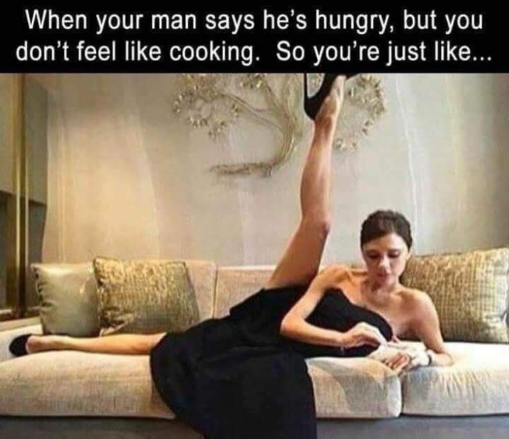 When your man is hungry