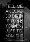 Tell me a secret