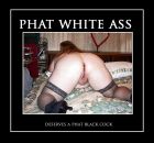Phat White Ass
