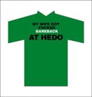 Hedo M Shirt W Fucked BB