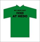 Hedo M Shirt W Fucked