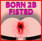 BORN 2B FISTED copy